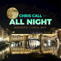 Chris Call - All Night