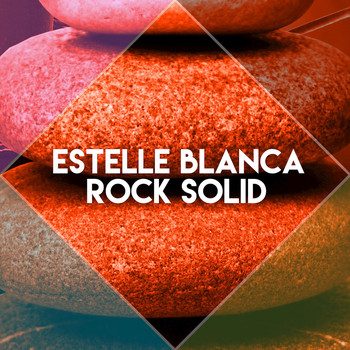 Estelle Blanca - Rock Solid