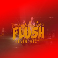Kevin West - Flush (Explicit)