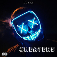 Lukas - Heaters (Explicit)