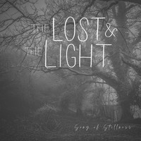 The Lost and the Light - Song of Stillness