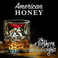 The Northern Lights - American Honey