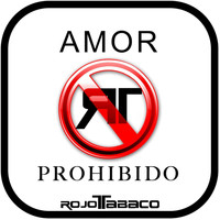 Rojo Tabaco - Amor Prohibido