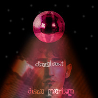 Clayghost - Disco Mortem (Explicit)