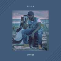 Umano - Sei Lá