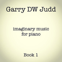 Garry DW Judd - imaginary music book 1
