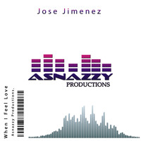 Jose Jimenez - When I Feel Love (Original Mix)