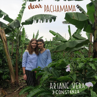 Ariane Vera - Dear Pachamama (feat. Constanza)