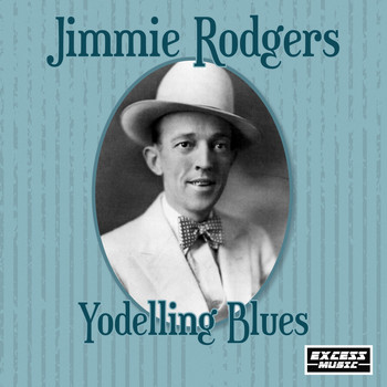 Jimmie Rodgers - Yodelling Blues