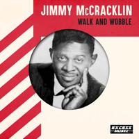 Jimmy McCracklin - Walk And Wobble