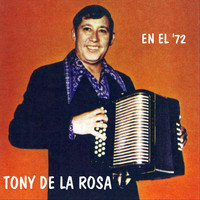 Tony De La Rosa - En el '72