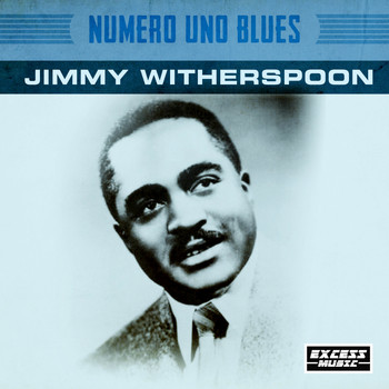 Jimmy Witherspoon - Numero Uno Blues