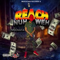 Innovata - Reach Nuh Weh