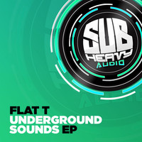 Flat T - Underground Sounds