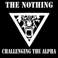 The Nothing - Challenging the Alpha (Explicit)