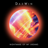 Darwin - Nightmare of My Dreams