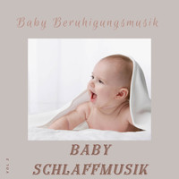 Baby Schlaffmusik - Baby Beruhigungsmusik, Vol. 3