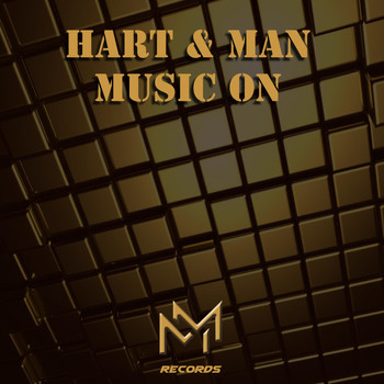 Hart & Man - Music On