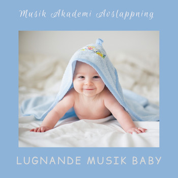 Lugnande Musik Baby - Musik Akademi Avslappning