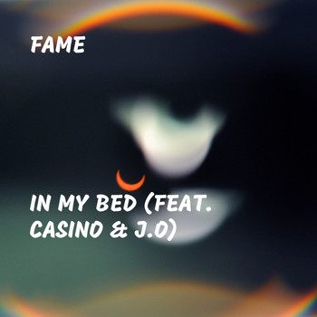 Fame - In My Bed