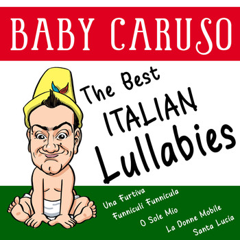 Enrico Caruso - Baby Caruso - The Best Italian Lullabies