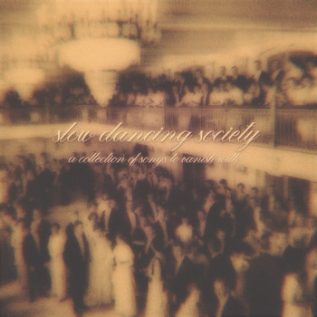 Slow Dancing Society - A Collection of Songs to Vanish With
