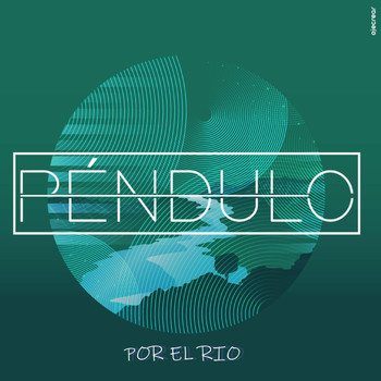 Péndulo - Por el Río