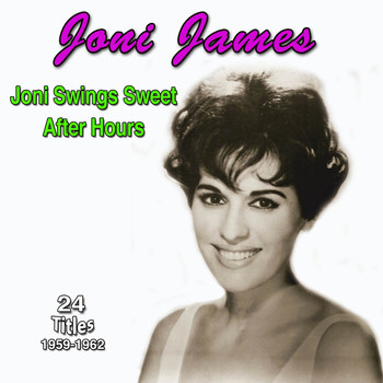 Joni James - Joni James - Joni Swings Sweet - After Hours (1959-1962)
