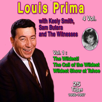 Louis Prima - Louis Prima 4 Vol. - 100 Successes (Vol. 1 : The Wildest!, The Call of the Wildest, Widest Show at Tahoe)