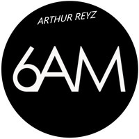 Arthur Reyz / - 6am