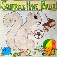 Ilene Altman - Squirrels Have Balls (Explicit)