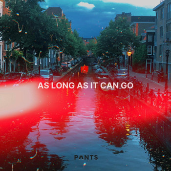 Pants - As Long as It Can Go