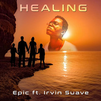 Epic - Healing (feat. Irvin Suave)