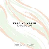 The Magicians / - Keep Me Movin