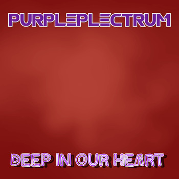 PURPLEPLECTRUM / - Deep In Our Heart
