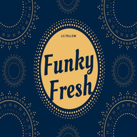 LIL'FELLOW / - Funky Fresh