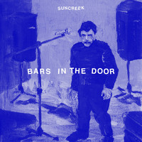 Suncreek / - Bars in the Door