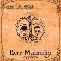 D-Frek and Dr. Peacock - Herr Mannelig