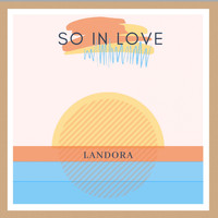 Landora / - So in Love
