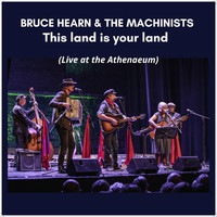Bruce Hearn & the Machinists - This Land Is Your Land (Live)