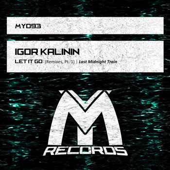 Igor Kalinin - Let It Go (Remixes, Pt. 1)