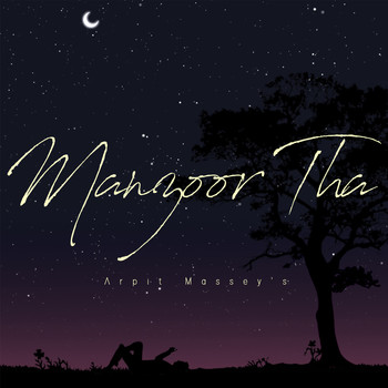 Arpit Massey / - Manzoor Tha