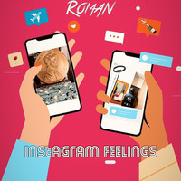 Roman - Instagram Feelings (Explicit)