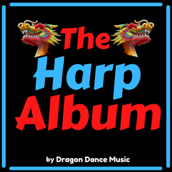Dragon Dance Music - The Harp Album