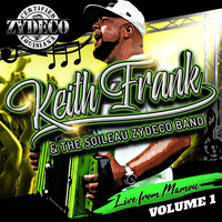 Keith Frank & The Soileau Zydeco Band - Live from Mamou, Vol. 1