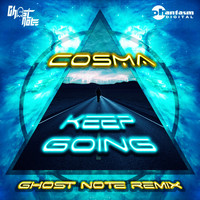 Cosma - Keep Going (Ghost Note remix)