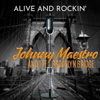 Johnny Maestro & The Brooklyn Bridge - Alive and Rockin'