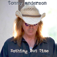 Tommy Anderson - Nothing but Time