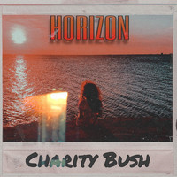 Charity Bush - Horizon