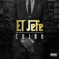 Chino - El Jefe (Explicit)